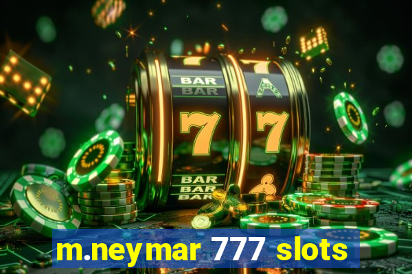 m.neymar 777 slots